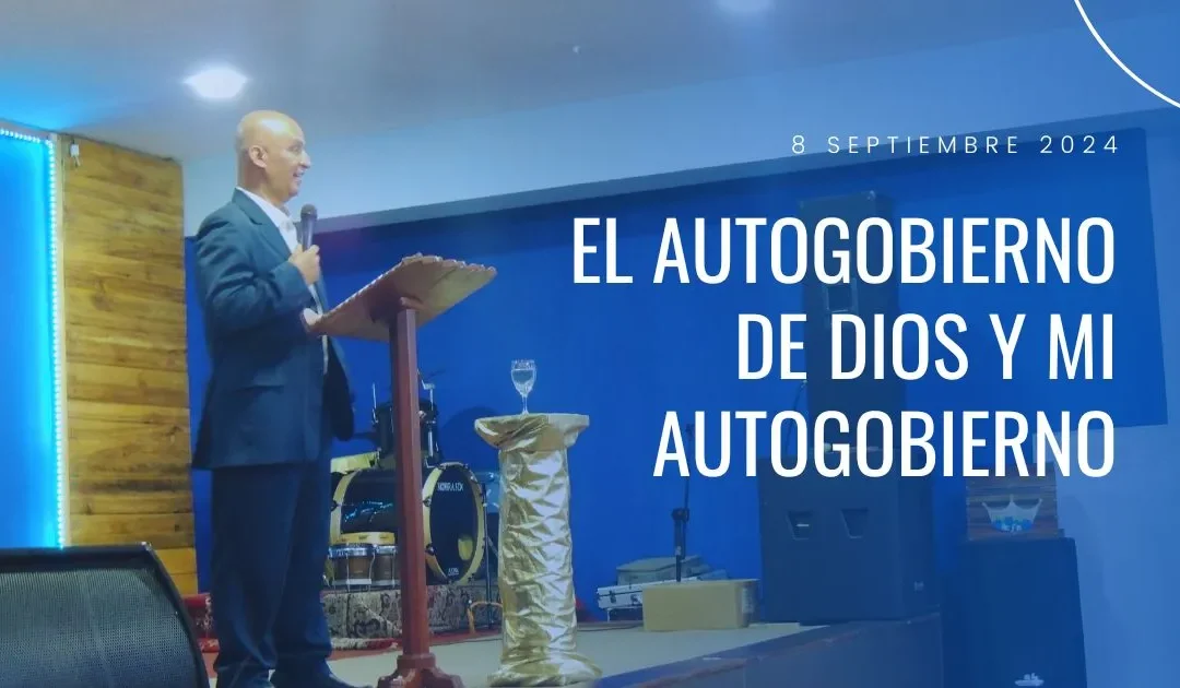 El Autogobierno de Dios y mi Autogobierno